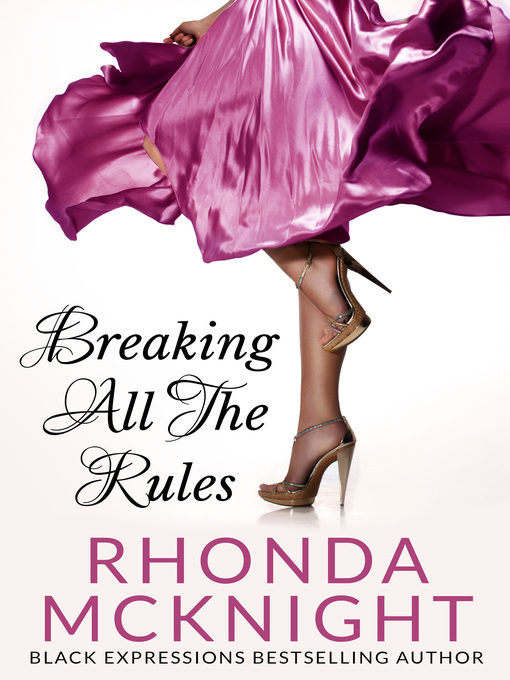 Title details for Breaking All the Rules by Rhonda McKnight - Available